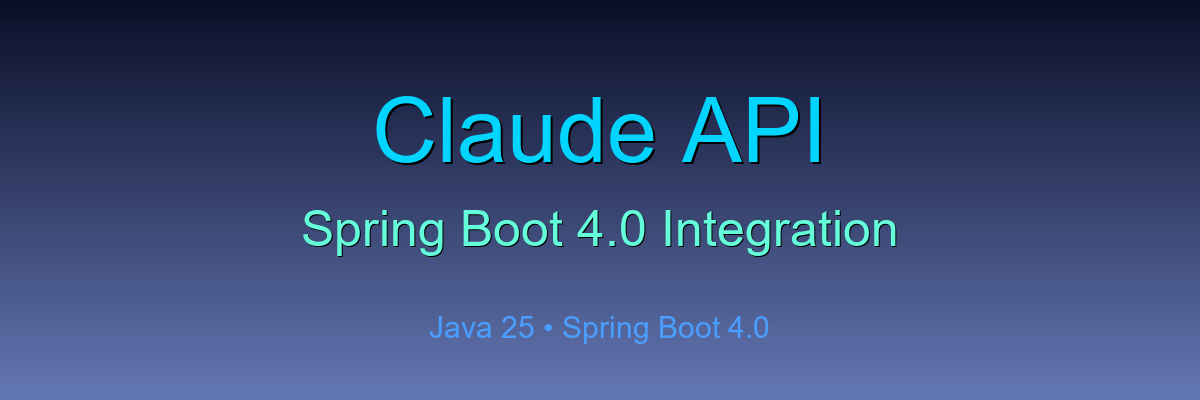 Anthropic Claude API를 Spring Boot 4.0에서 사용하기 - 완벽 가이드