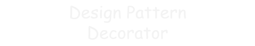 Java Design Pattern - Decorator Pattern