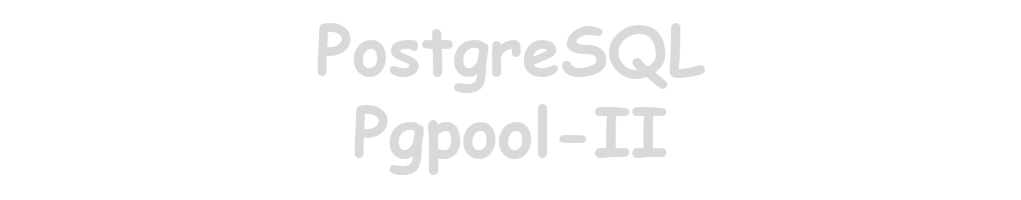 PostgreSQL Pgpool-II